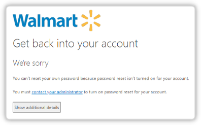 Screen shot that says, "We're sorry. You can't reset your own password because password reset isn't turned on for your account."